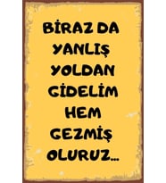 Birazda Yanlış Yoldan Gidelim Mdf Tablo
