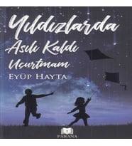 Yıldızlarda Asılı Kaldı Uçurtmam