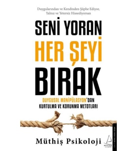 Seni Yoran Her Şeyi Bırak