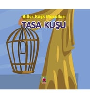 Tasa Kuşu-Billur Köşk Masalları