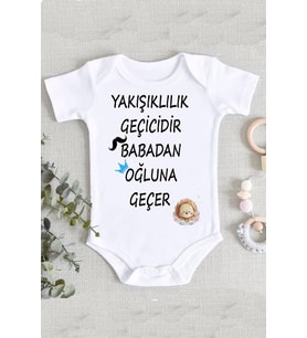 Yakışıklılık Geçicidir Tasarım Zıbın Body