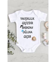 Yakışıklılık Geçicidir Tasarım Zıbın Body