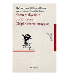 Kamu Maliyesinin Sosyal Teorisi: Disiplinlerarası Arayışlar