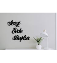 Sevgi Evde Başlar-Duvar Yazısı