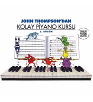 John Thompson Kolay Piyano Kursu 2. Bölüm