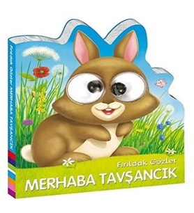 Fırıldak Gözler MERHABA TAVŞANCIK