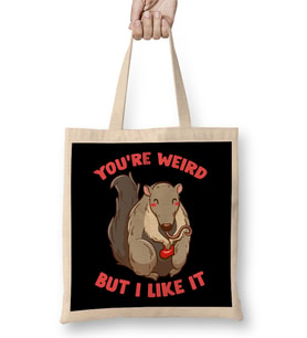 You're Weird But I Like It Cute Anteater Animal Bez Çanta Uzun Saplı