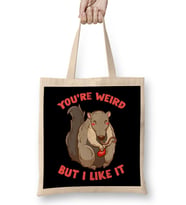 You're Weird But I Like It Cute Anteater Animal Bez Çanta Uzun Saplı