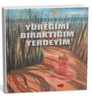 Yüreğimi Bıraktığım Yerdeyim