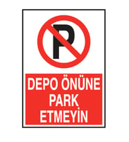 Depo Önüne Park Etmeyiniz  Metal Uyarı Levhası