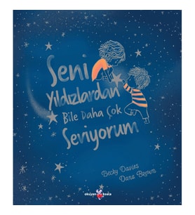 Seni Yıldızlardan Bile Daha Çok Seviyorum