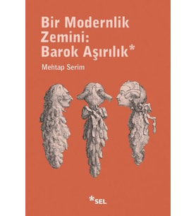Bir Modernlik Zemini: Barok Aşırılık