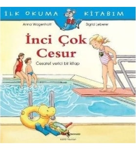 İnci Çok Cesur - İlk Okuma Kitabım