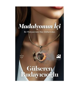 Madalyonun İçi Bir Psikiyatristin Not Defteri Gülseren Budayıcıoğlu Doğan Kitap