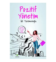Pozitif Yönetim İşyerinde Keyifli Ortam Yaratmak