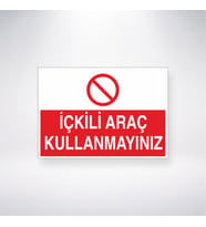 İçkili Araç Kullanmayınız 21x28 Arkası Yapışkanlı Levha