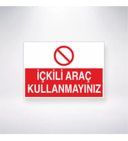 İçkili Araç Kullanmayınız 21x28 Arkası Yapışkanlı Levha