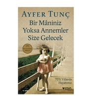 Bir Maniniz Yoksa Annemler Size Gelecek Ayfer Tunç Can Yayınları