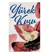 Yürek Kuşu / İnsan ve Hayat Kitaplığı / Nil Sahra