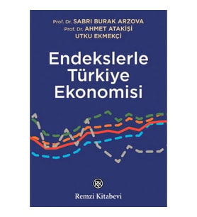Endekslerle Türkiye Ekonomisi