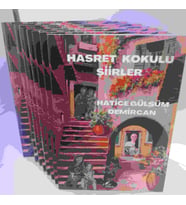 Hasret kokulu şiirler/ HATİCE GÜLSÜM DEMİRCAN