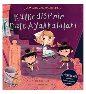 Külkedisi'nin Bale Ayakkabıları - Masal Arkadaşlar