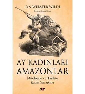 Ay Kadınları Amazonlar - Lyn Webster Wilde