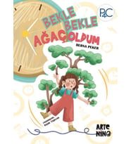 Bekle Bekle Ağaç Oldum