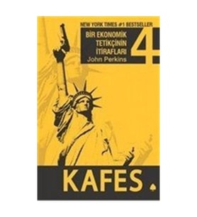 Kafes : Bir Ekonomik Tetikçinin İtirafları 4 John Perkins