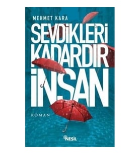 Sevdikleri Kadardır İnsan