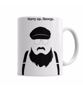 Game of thrones Hurry up george    Kupa Bardak Porselen
