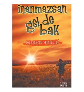 İNANMAZSAN GELDE BAK