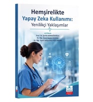 Hemşirelikte Yapay Zeka Kullanımı: Yenilikçi Yaklaşımlar
