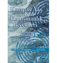 KAYIP ve YAS İÇİN DANIŞMANLIK BECERİLERİ - Counseling Strategies for Loss and Grief