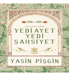 Yedi Ayet Yedi Şahsiyet &Amp; Fatiha Suresi Tefsiri