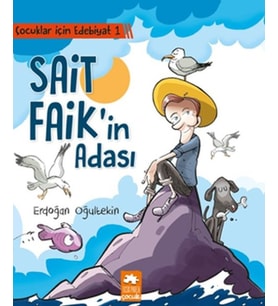 Çocuklar İçin Edebiyat 1 - Sait Faik'in Adası