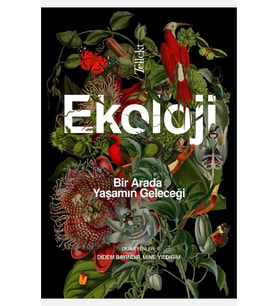 Ekoloji: Bir Arada Yaşamın Geleceği