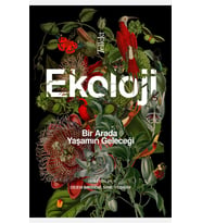 Ekoloji: Bir Arada Yaşamın Geleceği