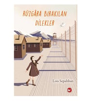 Rüzgara Bırakılan Dilekler - Lois Sepahban - Beyaz Balina Yayınları