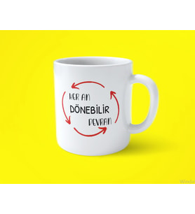 Her An Devran Dönebilir Motto Baskılı Kupa Bardak