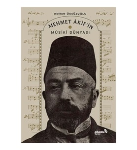 Mehmet Akif’in Musiki Dünyası
