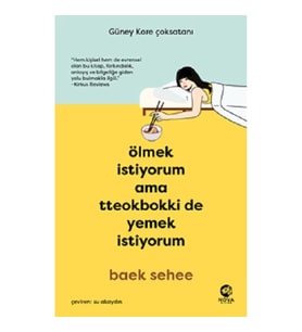 Ölmek İstiyorum Ama Tteokbokki de Yemek İstiyorum