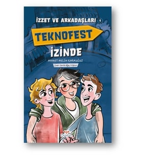 İzzet Ve Arkadaşları Teknofest İzinde