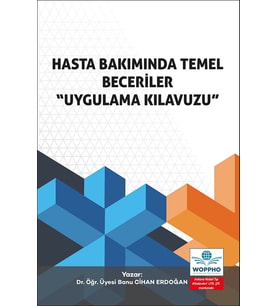 Hasta Bakımında Temel Beceriler “Uygulama Kılavuzu”