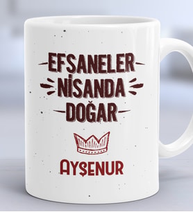 Kişiye Özel Efsaneler Nisanda Doğar Hediye Kupa Bardak Doğum Günü Hediyesi (Beyaz)