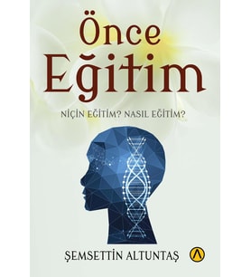 Önce Eğitim- Şemsettin Altuntaş