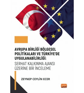 Avrupa Birliği Bölgesel Politikaları ve Türkiye’de Uygulanabilirliği: Serhat Kalkınma Ajansı Üzerine Bir İnceleme