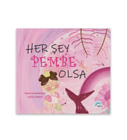 Her Şey Pembe Olsa