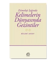 Kelimelerin Dünyasında Gezintiler