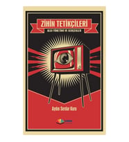 Zihin Tetikçileri - Algı Yönetimi ve Gerçekler